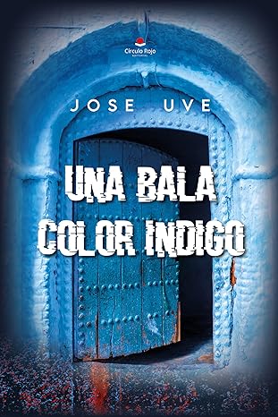 Una bala color índigo Book Cover